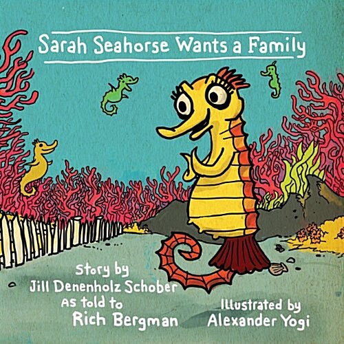 Sarah Seahorse Wants a Family (Paperback)