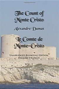 The Count of Monte Cristo, Volume 1: Unabridged Bilingual Edition: English-French (Paperback)