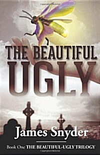 The Beautiful-Ugly (the Beautiful-Ugly Trilogy) (Paperback)