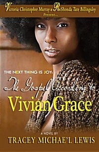 The Next Thing Is Joy: The Gospel According to Vivian Grace (Paperback)