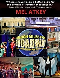 A Million Miles from Broadway -- Musical Theatre Beyond New York and London (Paperback)