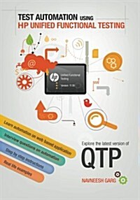 Test Automation Using HP Unified Functional Testing: Explore Latest Version of Qtp (Paperback)