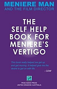 Meniere Man. the Self-Help Book for Menieres Vertigo Attacks (Paperback)