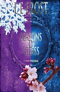 Seasons of Glass (Paperback)