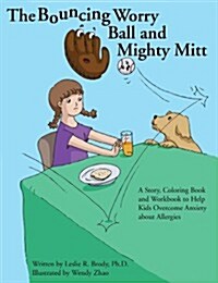 The Bouncing Worry Ball and Mighty Mitt (Paperback)