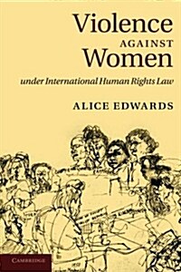 Violence Against Women Under International Human Rights Law (Paperback)