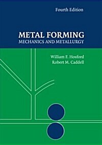 [중고] Metal Forming : Mechanics and Metallurgy (Paperback, 4 Revised edition)