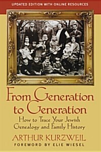 From Generation to Generation: How to Trace Your Jewish Genealogy and Family History (Paperback, Updated)