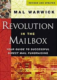 Revolution in the Mailbox: Your Guide to Successful Direct Mail Fundraising (Paperback)