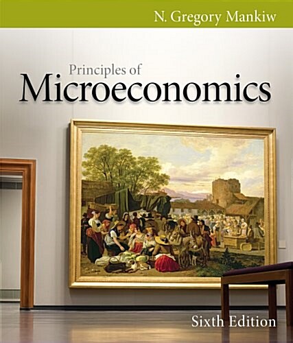 Principles of Microeconomics, 6th Edition (Book + Aplia Printed Access Card & Edition Sticker) (Paperback, 6th)