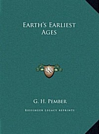 Earths Earliest Ages (Hardcover)