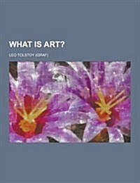 What Is Art? (Paperback)