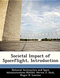 Societal Impact of Spaceflight, Introduction (Paperback)