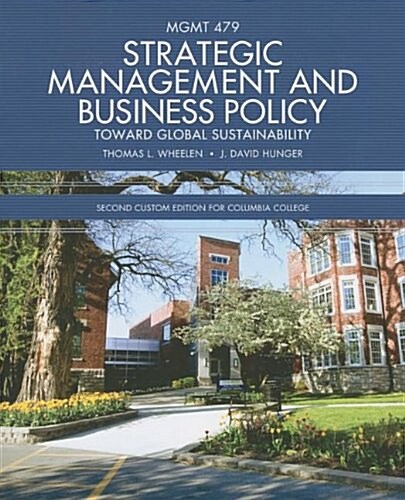 Strategic Management and Business Policy: Toward Global Sustainability (Paperback, Second Custom Edition)