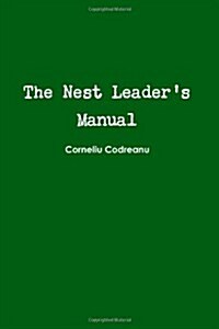 Corneliu Codreanu: The Nest Leaders Manual (Paperback)