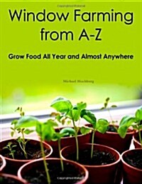 Window Farming From A - Z (Paperback)