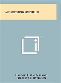 Gunsmithing Simplified (Hardcover)