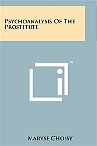 Psychoanalysis of the Prostitute (Paperback)