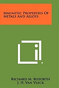 Magnetic Properties of Metals and Alloys (Paperback)