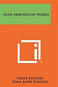 How Arbitration Works (Paperback)