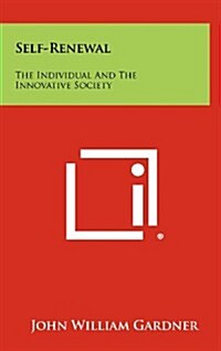 Self-Renewal: The Individual and the Innovative Society (Hardcover)