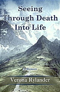 Seeing Through Death Into Life (Paperback)