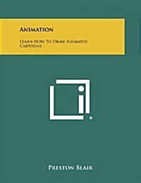 Animation: Learn How to Draw Animated Cartoons (Paperback)