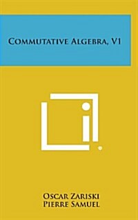Commutative Algebra, V1 (Hardcover)