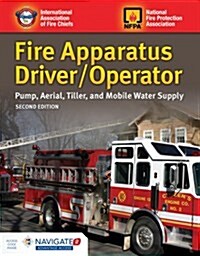 Fire Apparatus Driver/Operator: Pump, Aerial, Tiller, and Mobile Water Supply (Paperback, 2, Revised)