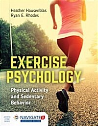 Exercise Psychology: Physical Activity and Sedentary Behavior: Physical Activity and Sedentary Behavior (Paperback)