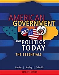 Bundle: American Government and Politics Today: Essentials 2013 - 2014 Edition, 17th + MindTap Political Science Printed Access Card (Paperback, 17th)