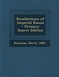 Recollections of Imperial Russia (Paperback)