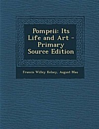 Pompeii: Its Life and Art (Paperback)