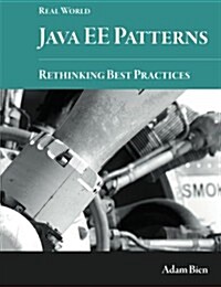 Real World Java Ee Patterns-Rethinking Best Practices (Paperback)