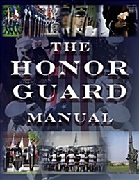 The Honor Guard Manual (Paperback)