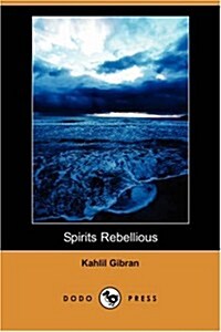 Spirits Rebellious (Dodo Press) (Paperback)