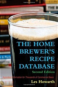 The Home Brewers Recipe Database (Paperback)
