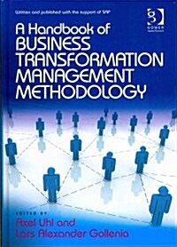 [중고] A Handbook of Business Transformation Management Methodology (Hardcover)