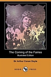The Coming of the Fairies (Illustrated Edition) (Dodo Press) (Paperback)