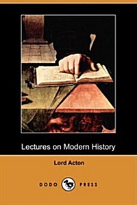Lectures on Modern History (Dodo Press) (Paperback)