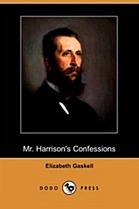 Mr. Harrisons Confessions (Dodo Press) (Paperback)