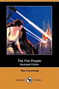 The Fire People (Illustrated Edition) (Dodo Press) (Paperback)