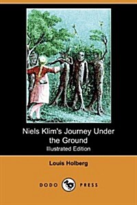 Niels Klims Journey Under the Ground (Illustrated Edition) (Dodo Press) (Paperback)