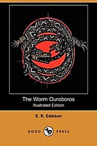 The Worm Ouroboros (Illustrated Edition) (Dodo Press) (Paperback)