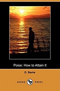 Poise: How to Attain It (Dodo Press) (Paperback)