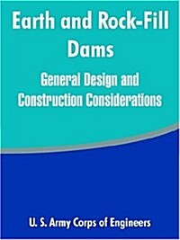 Earth and Rock-Fill Dams: General Design and Construction Considerations (Paperback)