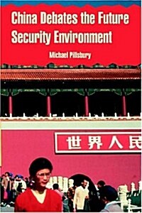 China Debates the Future Security Environment (Paperback)