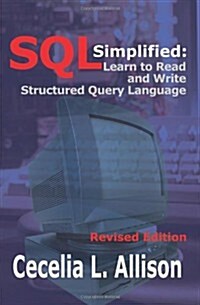 SQL Simplified: Learn to Read and Write Structured Query Language (Paperback)