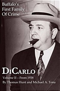 Dicarlo: Buffalos First Family of Crime - Vol. II (Paperback)