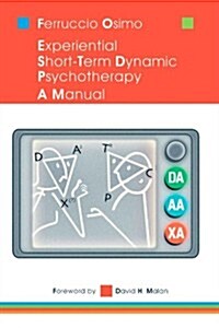 Experiential Short-Term Dynamic Psychotherapy: A Manual (Paperback)